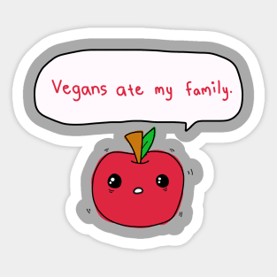 Vegans At My Family Sticker